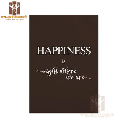 Happiness is Right Where We Are Kitchen & Restaurant High Quality Unframed Poster Print & Waterproof Poster Print Wall Décor in Sri Lanka