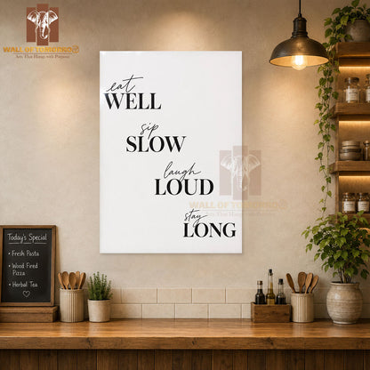 Eat Well, Sip Slow, Laugh Loud, Stay Long Kitchen & Restaurant High Quality Unframed Poster Print & Waterproof Poster Print Wall Décor in Sri Lanka