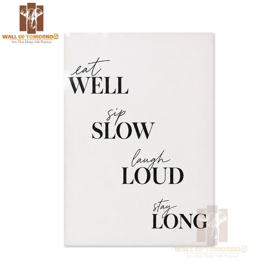 Eat Well, Sip Slow, Laugh Loud, Stay Long Kitchen & Restaurant High Quality Unframed Poster Print & Waterproof Poster Print Wall Décor in Sri Lanka