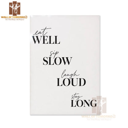 Eat Well, Sip Slow, Laugh Loud, Stay Long Kitchen & Restaurant High Quality Unframed Poster Print & Waterproof Poster Print Wall Décor in Sri Lanka