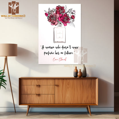 A Woman Who Does Not Wear Perfume Has No Future High Quality Unframed Poster Print & Waterproof Poster Print Wall Décor