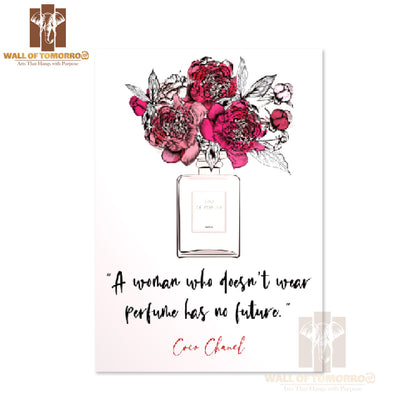 A Woman Who Does Not Wear Perfume Has No Future High Quality Unframed Poster Print & Waterproof Poster Print Wall Décor
