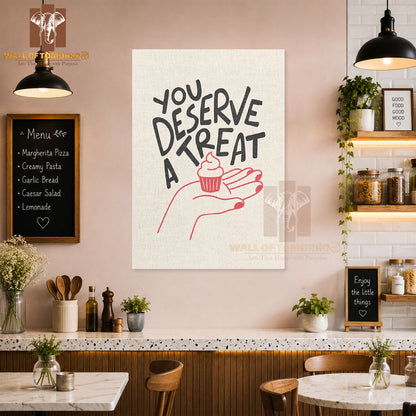 You Deserve A Treat Kitchen & Restaurant High Quality Unframed Poster Print & Waterproof Poster Print Wall Décor in Sri Lanka