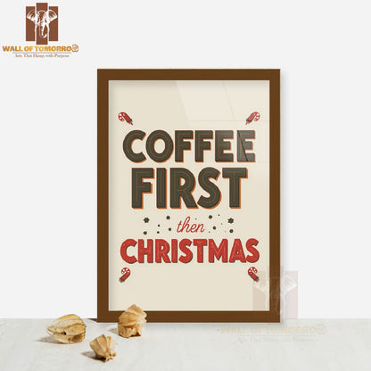 Funny Coffee Christmas Quote High Quality Glass Frame Wall Décor