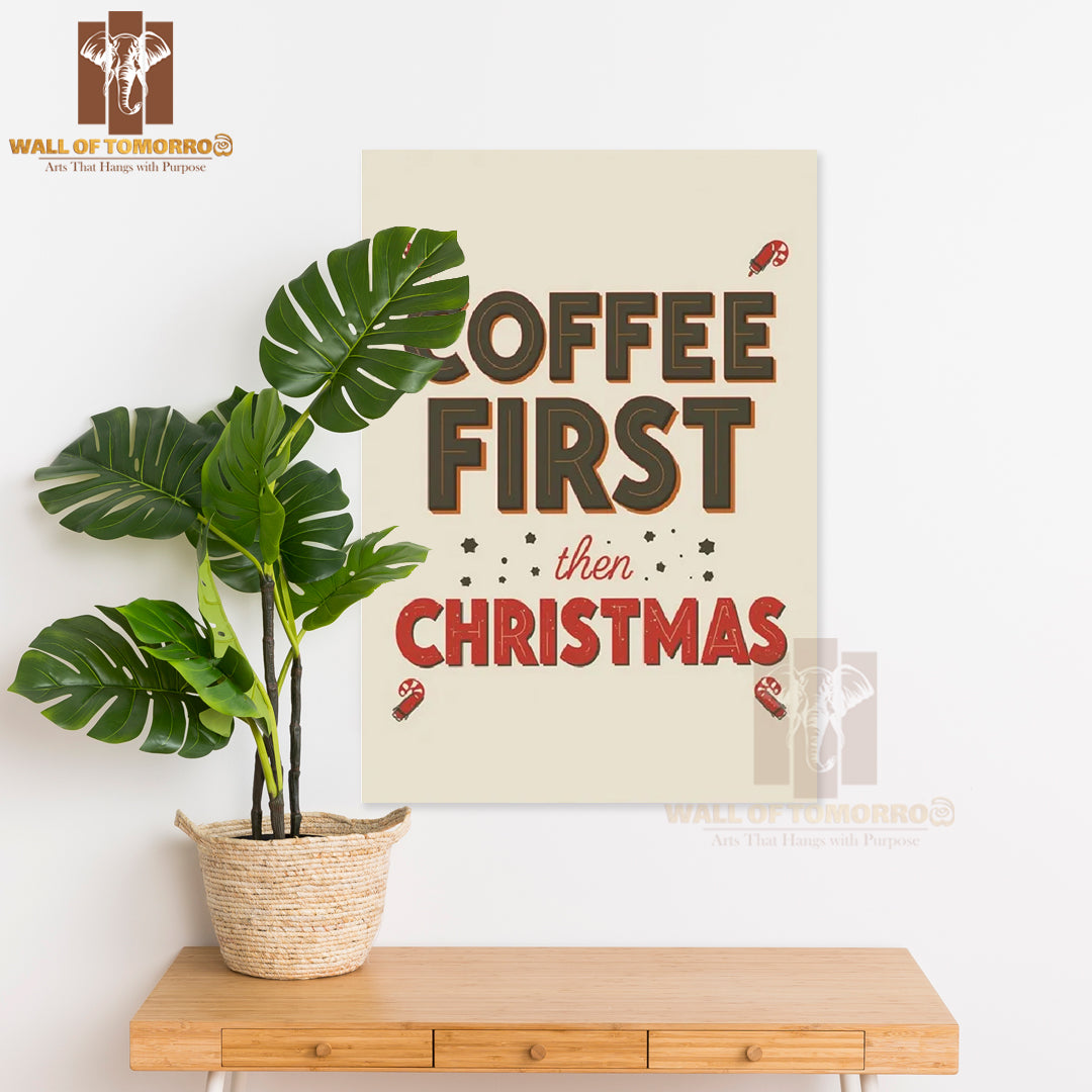 Funny Coffee Christmas Quote High Quality Unframed Poster Print & Waterproof Poster Print Wall Décor