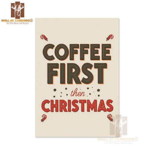 Funny Coffee Christmas Quote High Quality Unframed Poster Print & Waterproof Poster Print Wall Décor