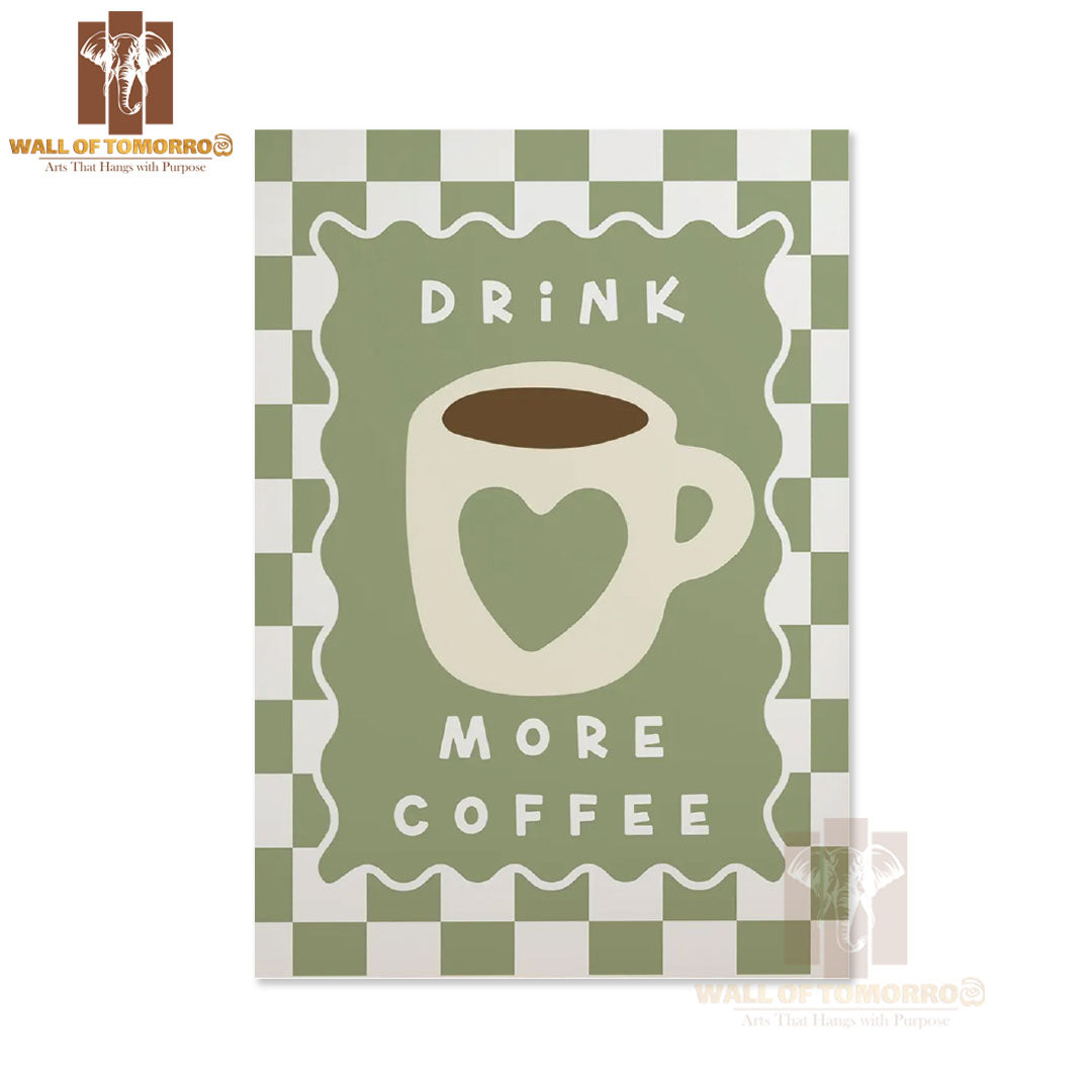 Drink More Coffee Kitchen & Restaurant High Quality Unframed Poster Print & Waterproof Poster Print Wall Décor in Sri Lanka
