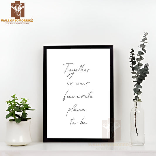 Together Is Our Favorite Place to Be Quote High Quality Glass Frame Wall Décor