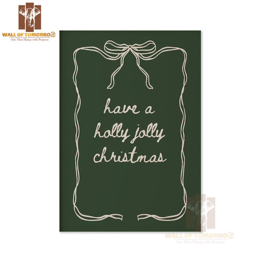 Have A Holly Jolly Christmas Quote High Quality Unframed Poster Print & Waterproof Poster Print Wall Décor