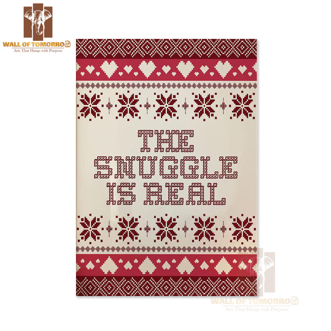 The Snuggle is Real Christmas Cross Stitch Quote High Quality Unframed Poster Print & Waterproof Poster Print Wall Décor